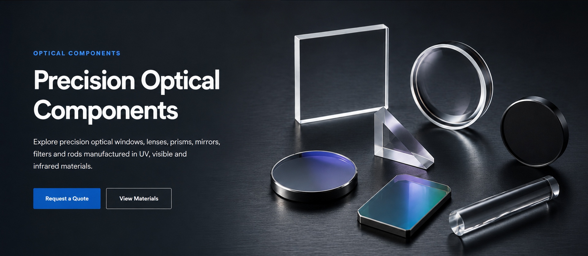 Precision optical windows, lenses, prisms, mirrors, filters and rods
